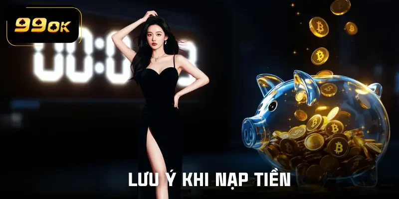 nap-tien-99ok-luu-y